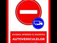 Accesul interzis cu exceptia autovehiculelor de marfa